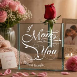 Ρομαντικό Δώρο για Μαμά – If Moms Were Flowers Personalized Vase